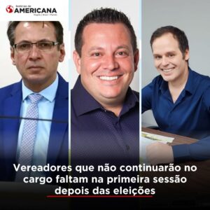 Vereadores não continuarão no cargo faltam na primeira sessão depois das eleições